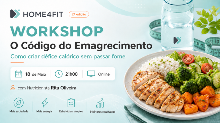 WORKSHOP - O Código do Emagrecimento — Como criar défice calórico sem passar fome!