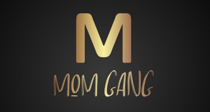 MOM GANG ( LETS VIBE)