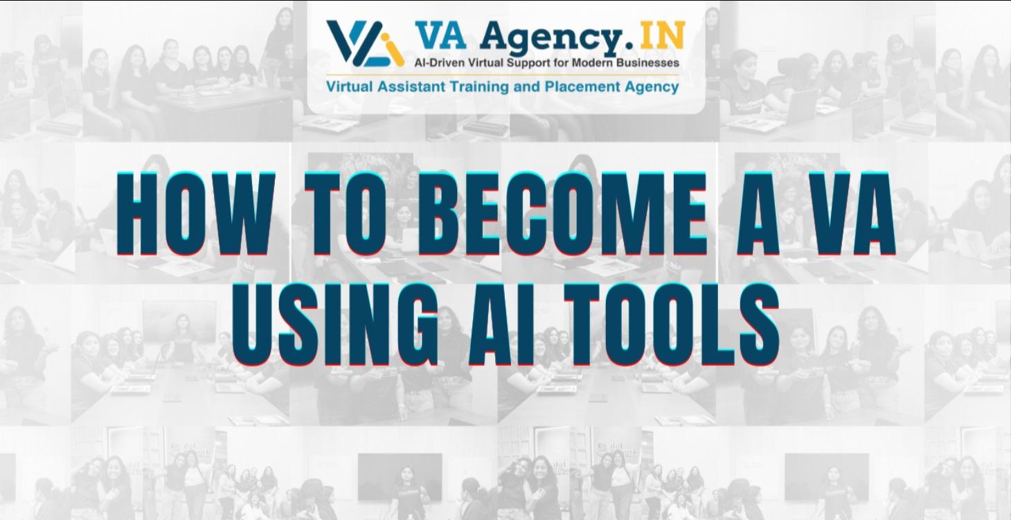 How to become a VA using AI Tools