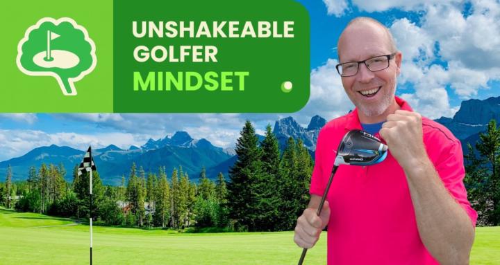 Unshakeable Golfers Mindset