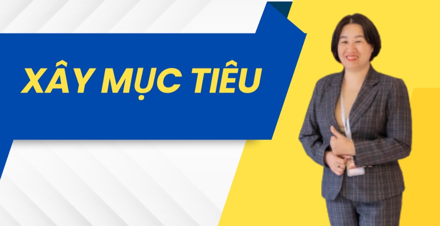 XÂY DỰNG MỤC TIÊU