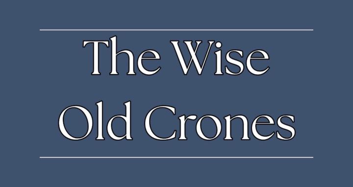 The wise old crones