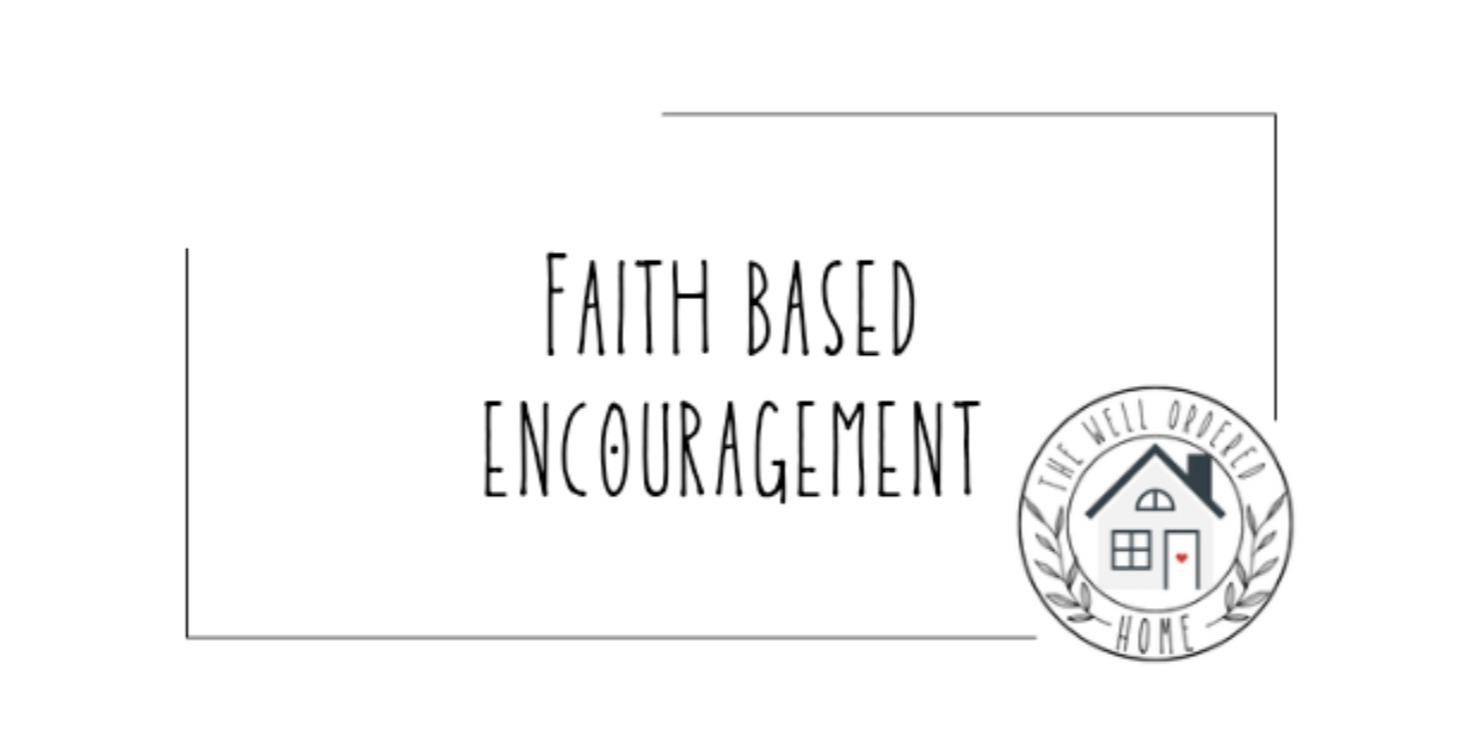 Faith based encouragement