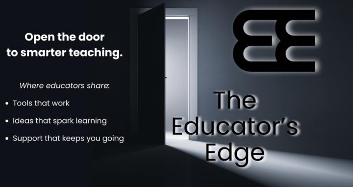 The Educator’s Edge