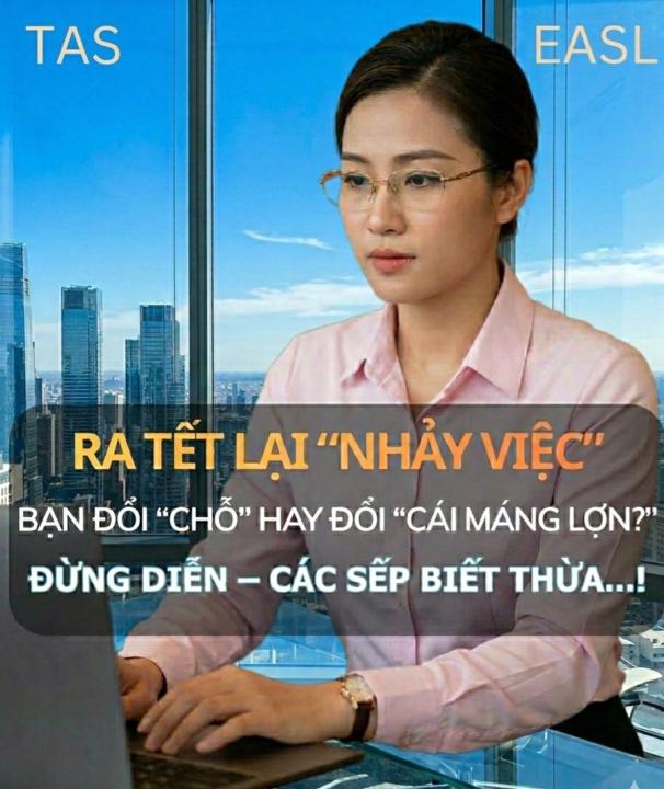 CÁI BẪY “NHẢY VIỆC” – ĐỔI CHỖ HAY ĐỔI MÌNH? 🔥