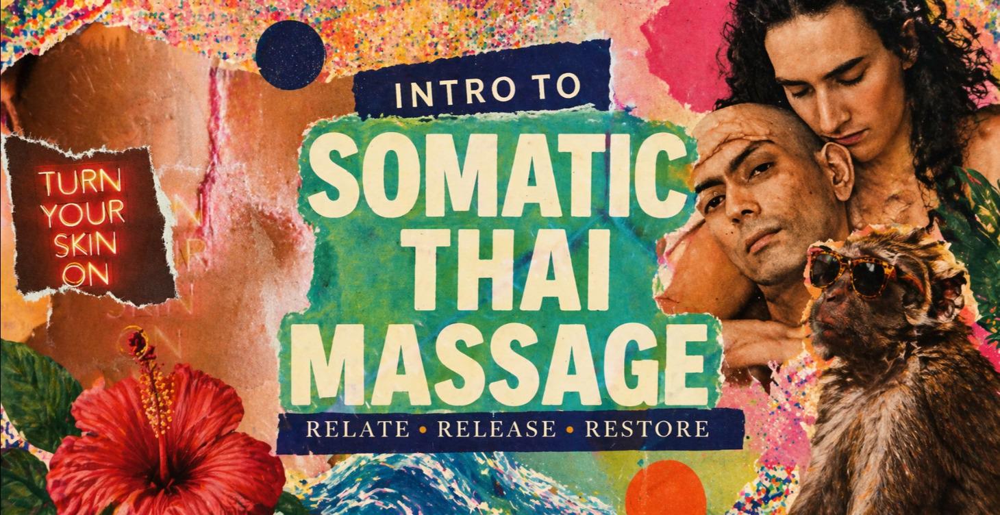 Intro to Somatic Thai Massage: A Pleasure practice