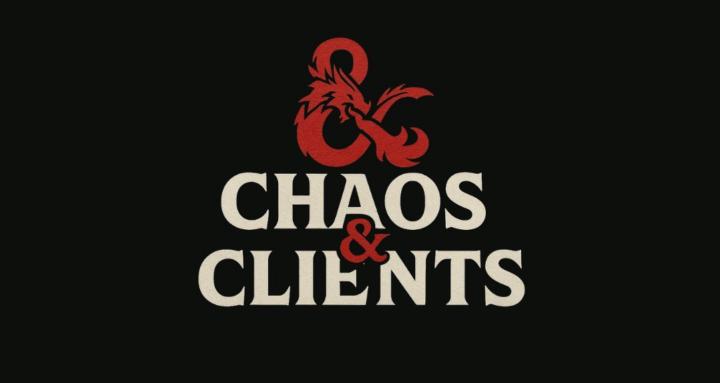 Chaos & Clients