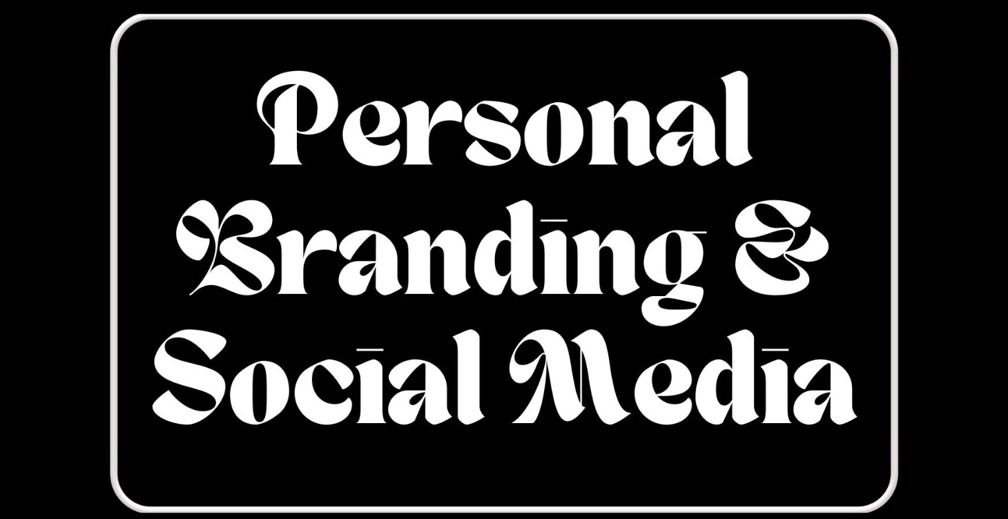 Personal Branding & Social Media