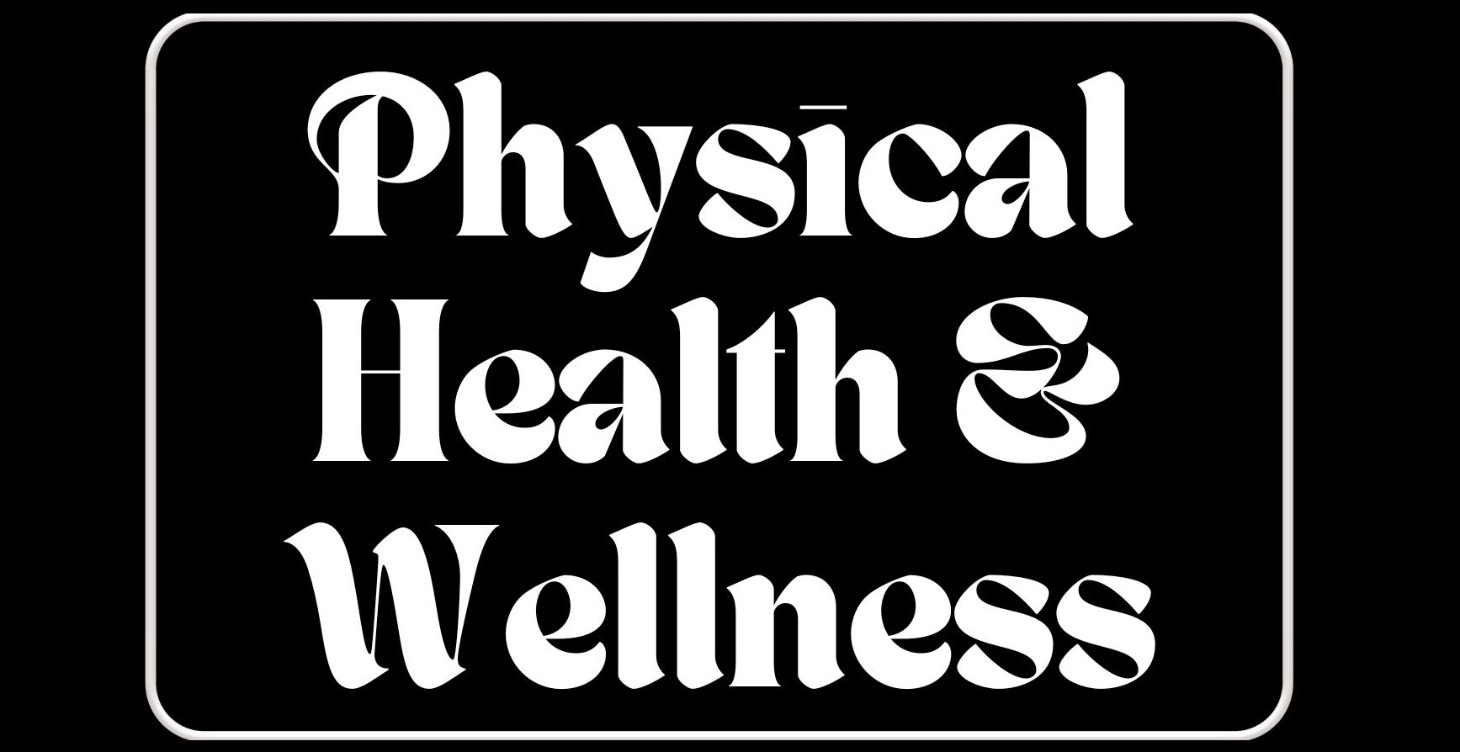 Physical Health & Wellness