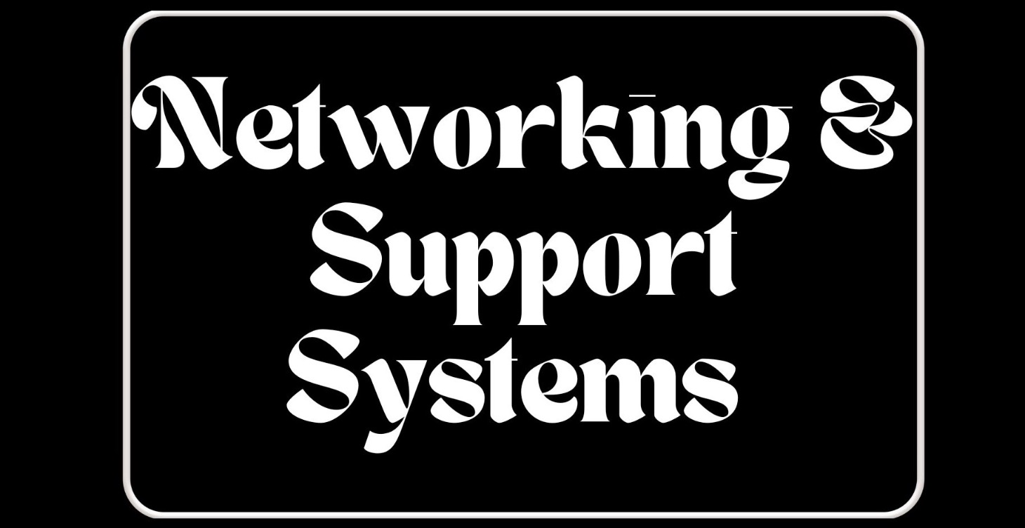Networking & Support Systems