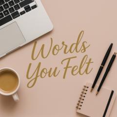 Words You Felt