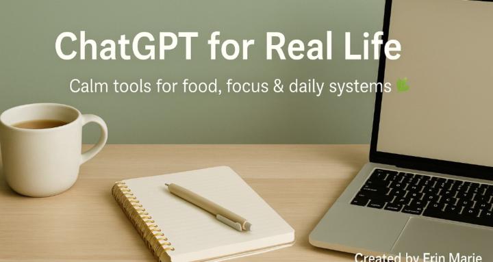 ChatGPT for Real Life