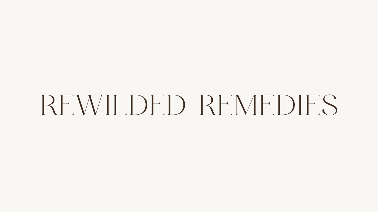 Rewilded Remedies