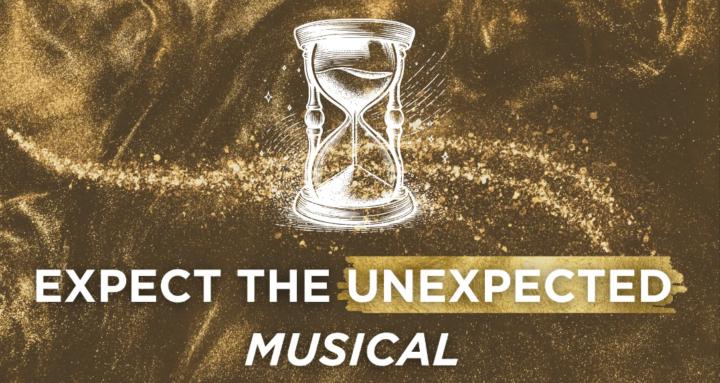 Expect the Unexpected Musical