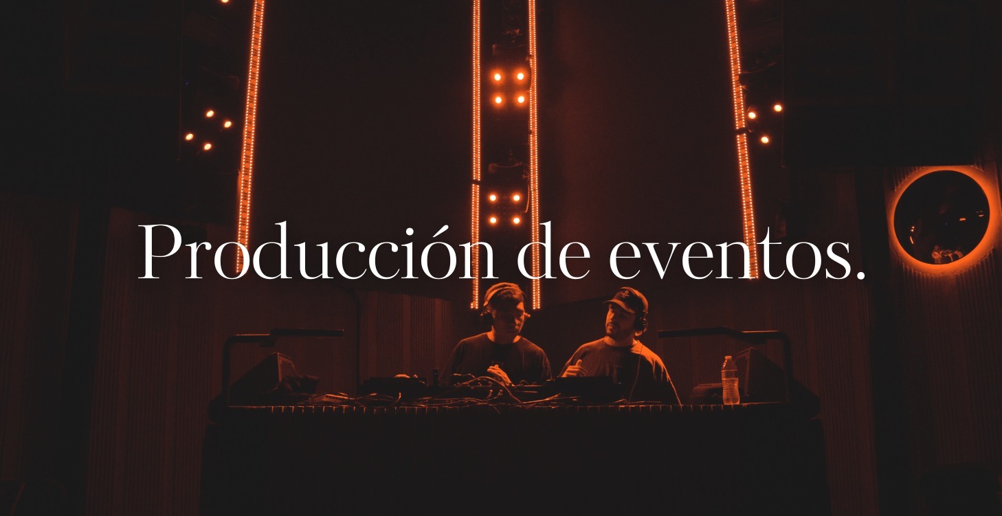 Producción de eventos.