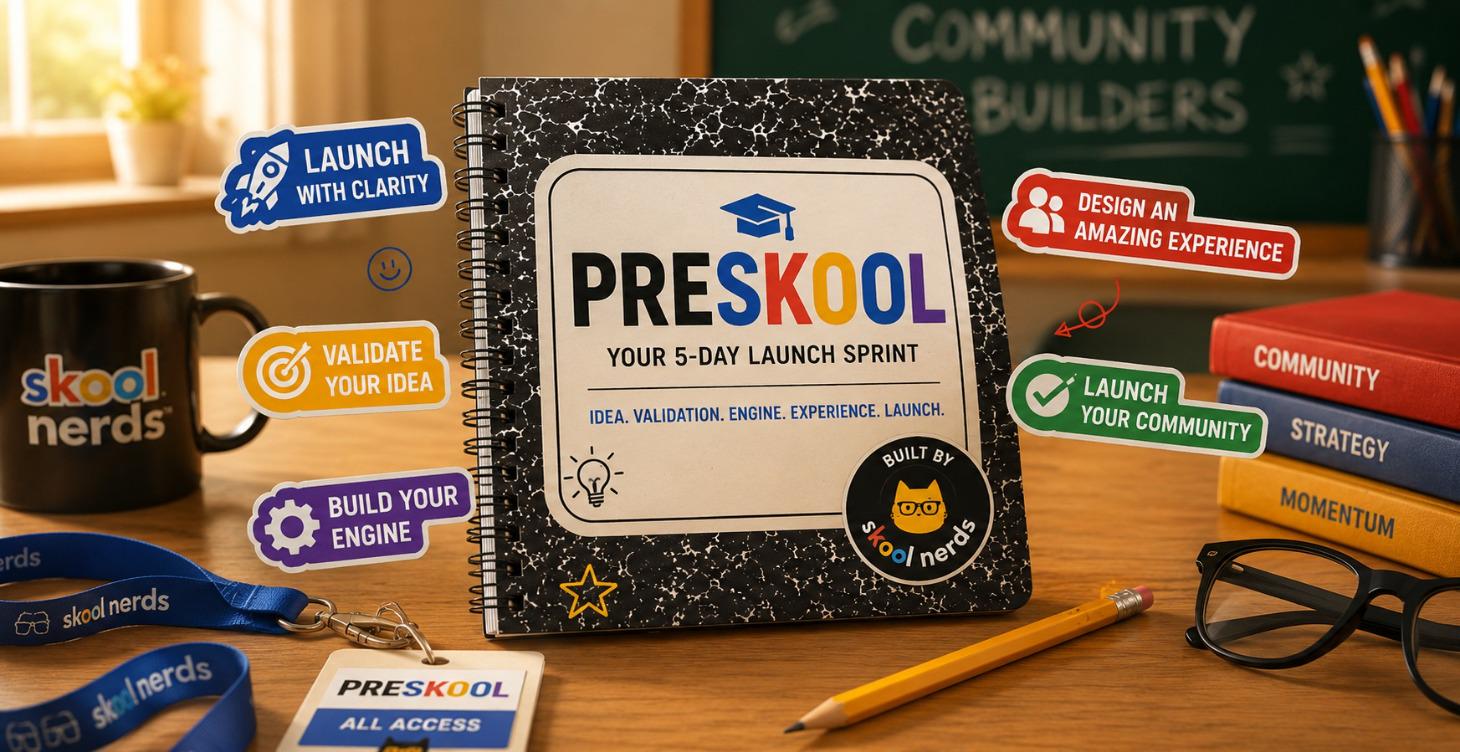 PreSkool: Launch Your Community In 5 Days