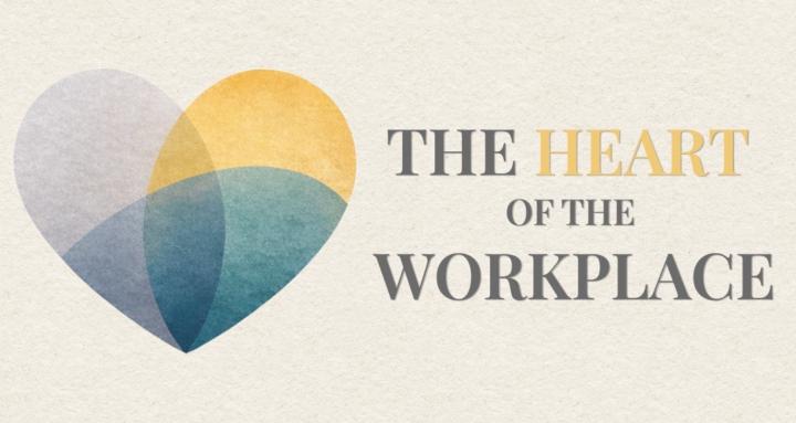 The Heart of the Workplace