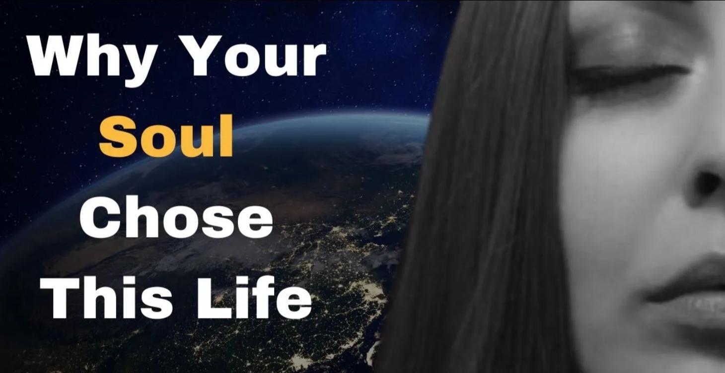 Why Your Soul Chose This LIfe & The Role of Guides