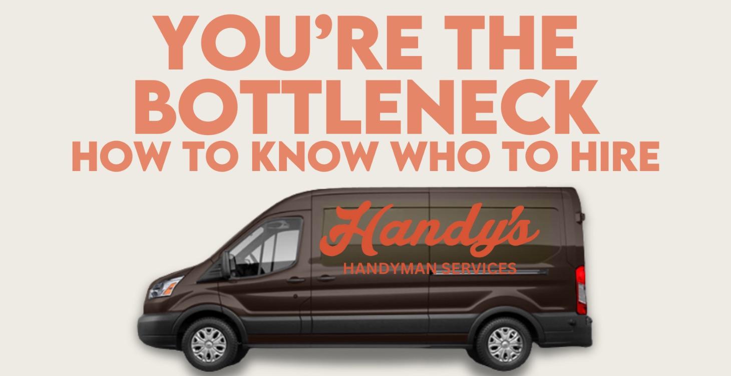 Remove Yourself as the Bottleneck