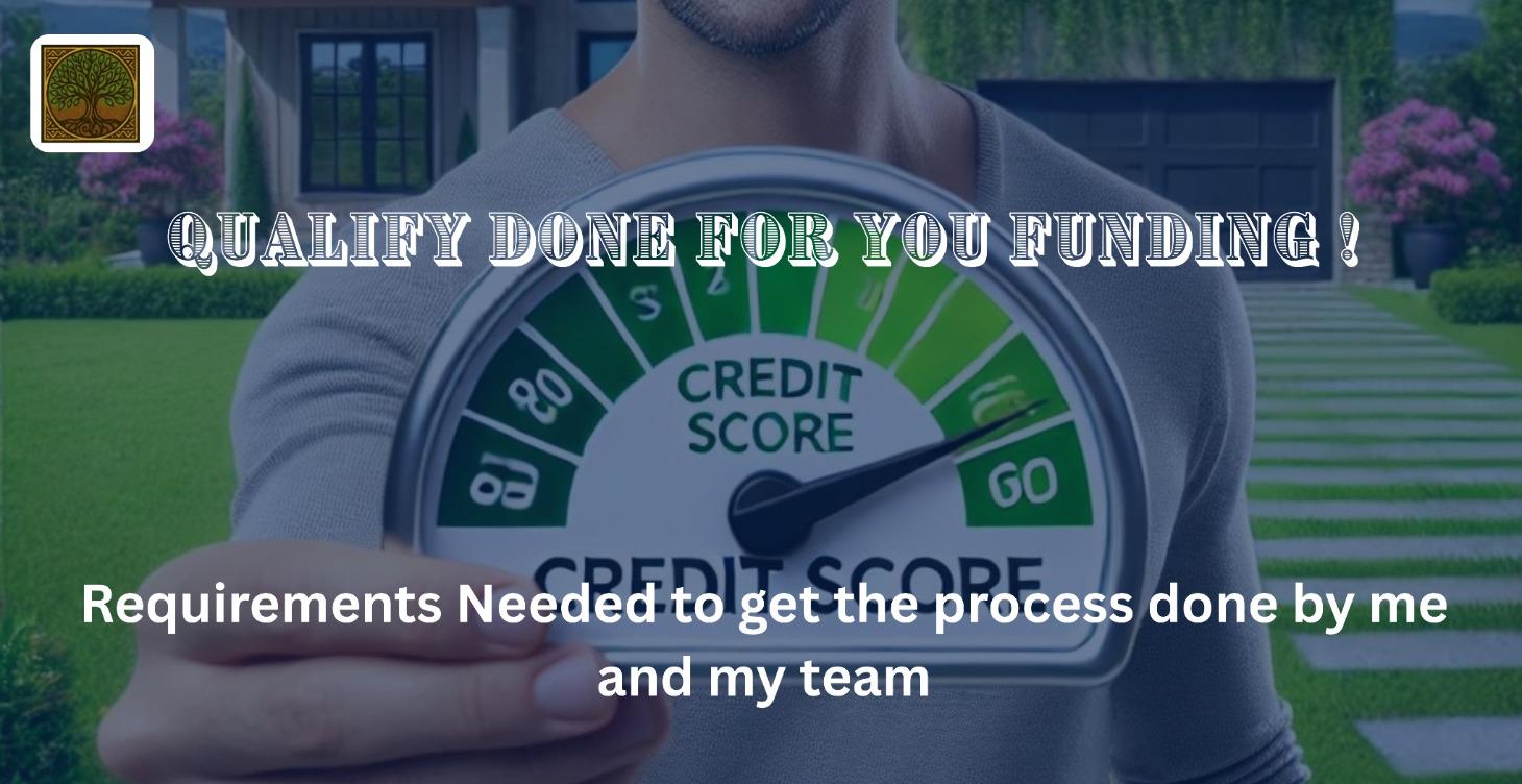 Qualify Done for you Funding !