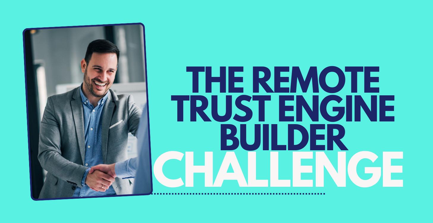 The Remote Trust Engine Builder