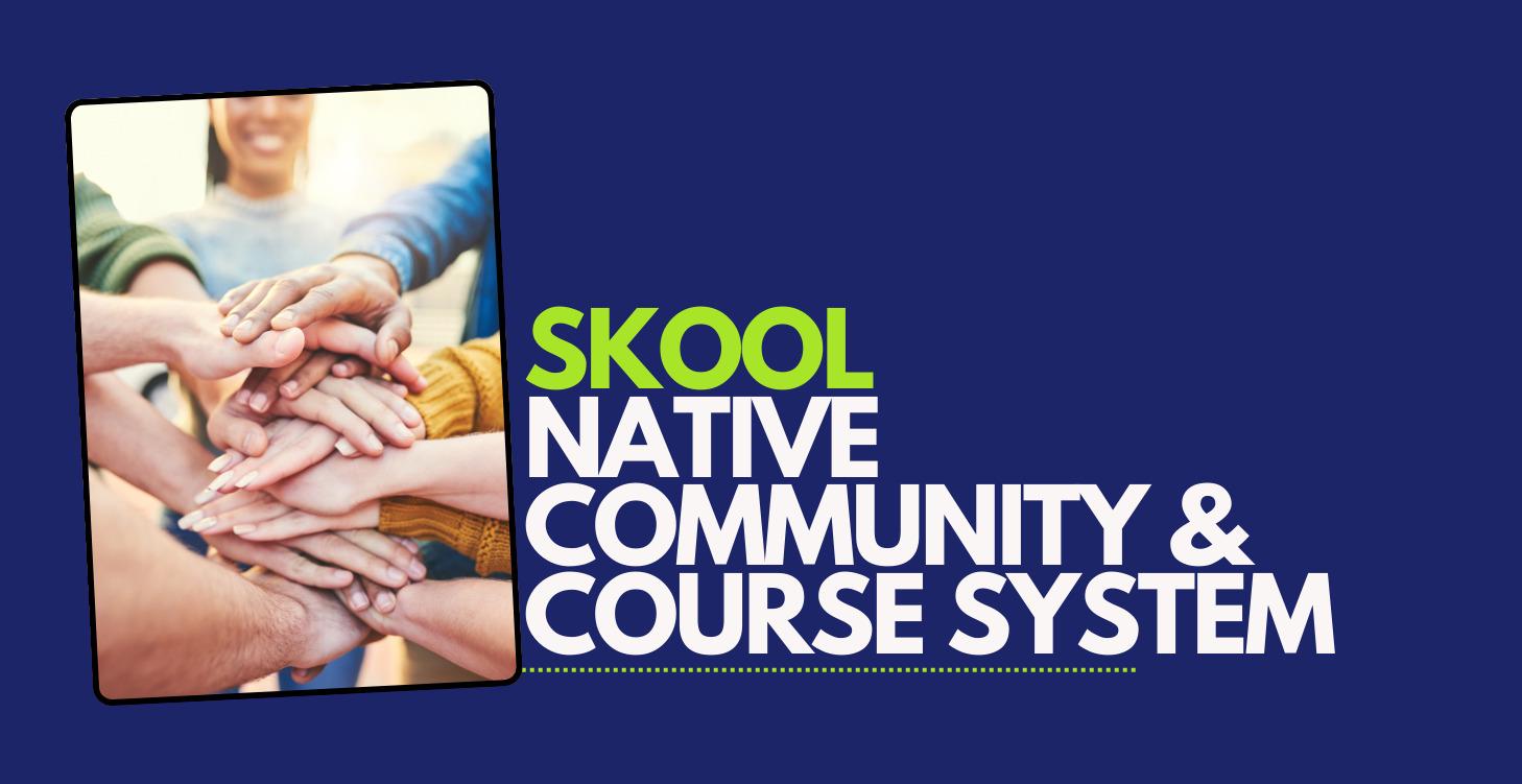 Skool-Native Community & Course System