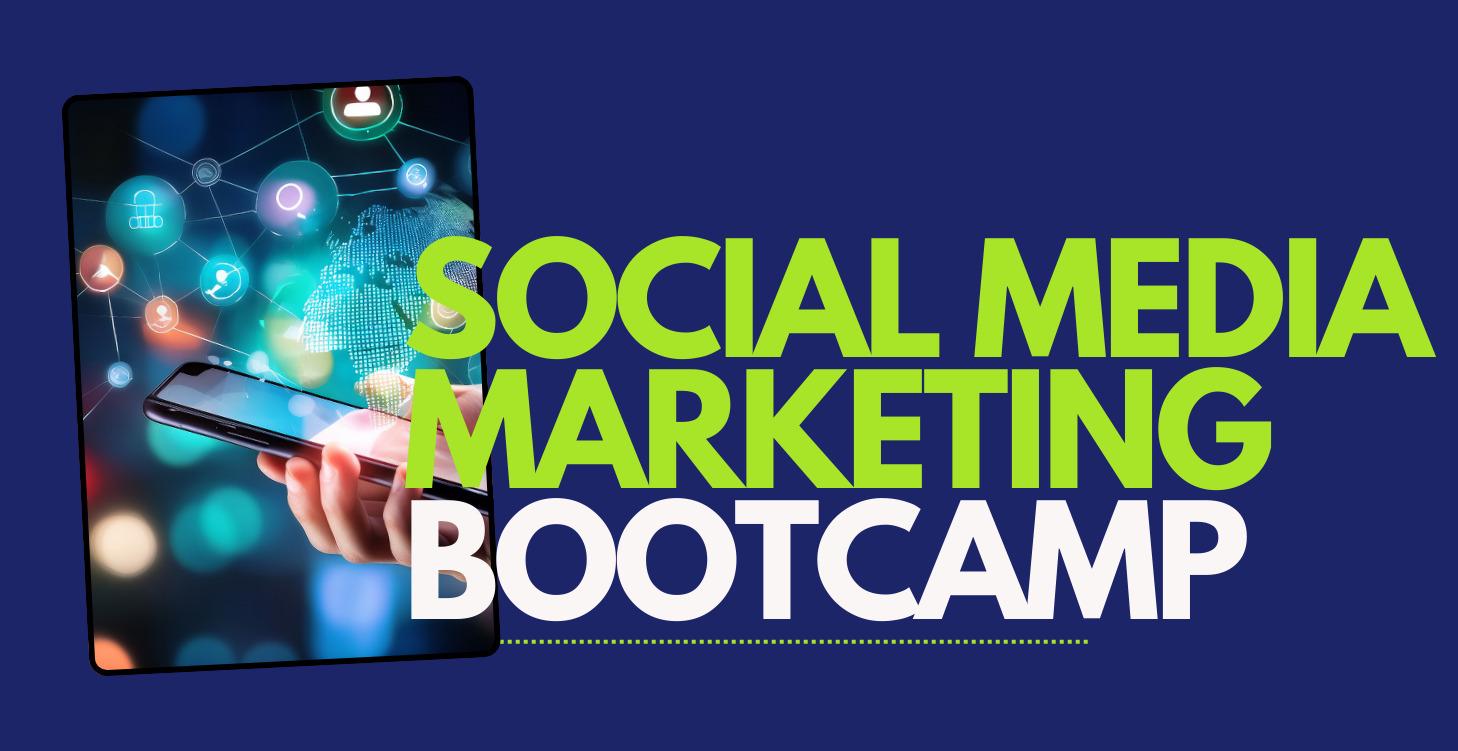 Social Media Marketing Bootcamp