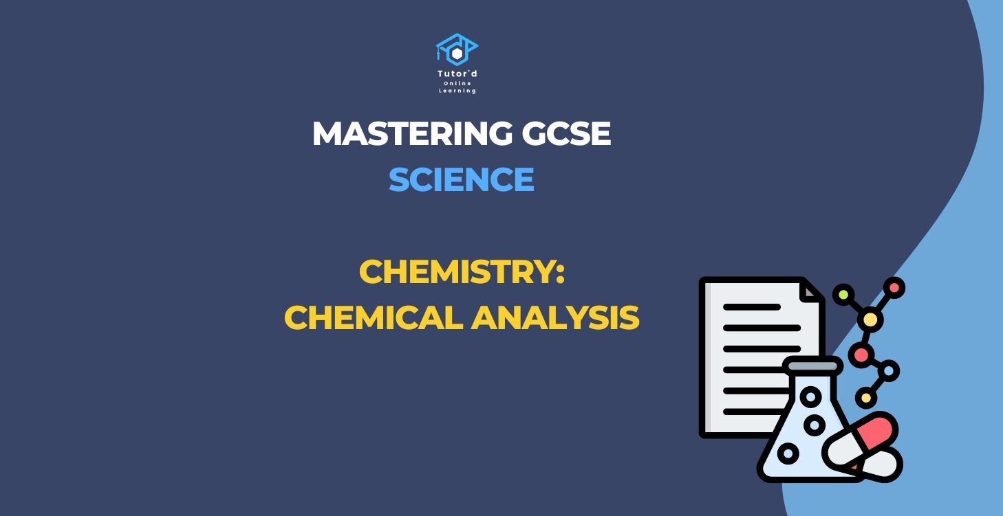 GCSE Chemistry - Chemical analysis