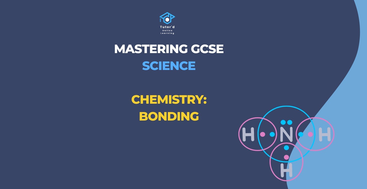 GCSE Chemistry - Bonding