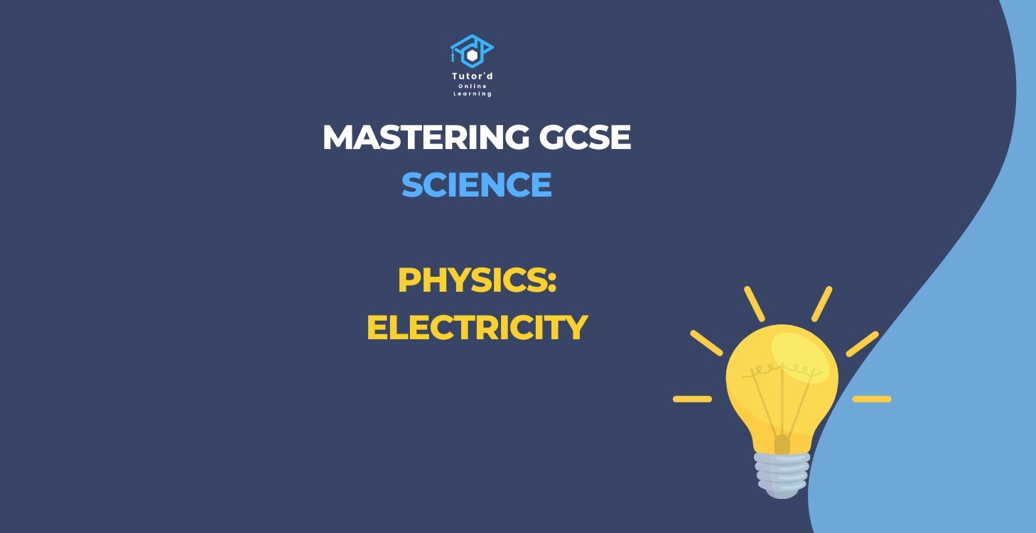 GCSE Physics - Electricity