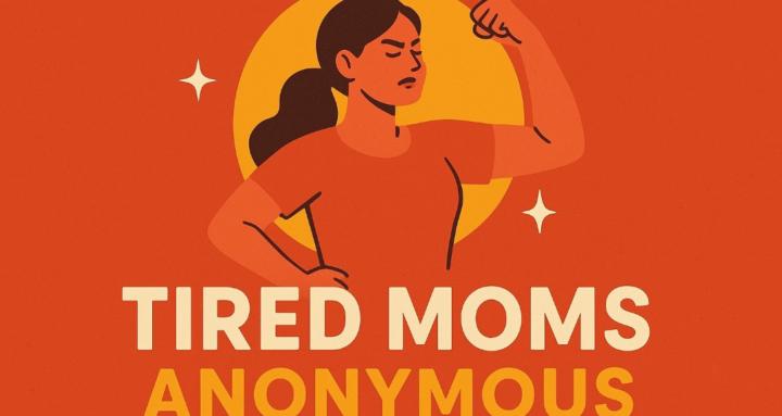 Tired Moms Anonymous