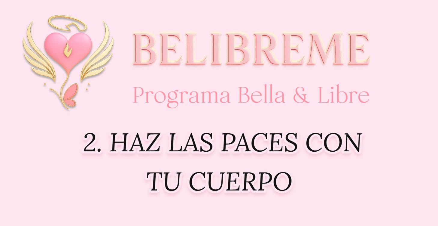2. HAZ LAS PACES CON TU CUERPO