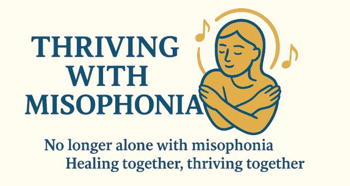 Thriving With Misophonia