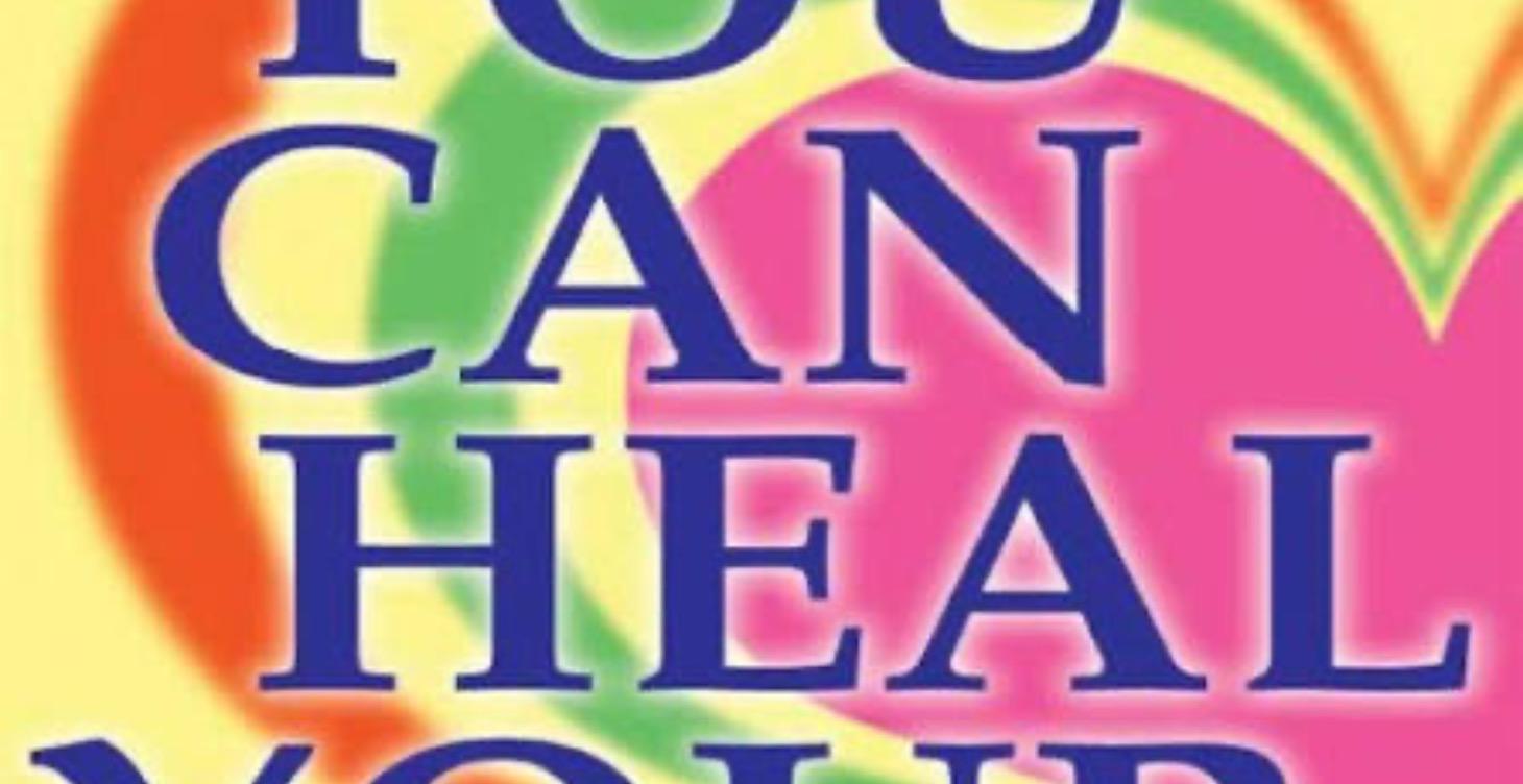 You Can Heal Your Life - Louise Hay
