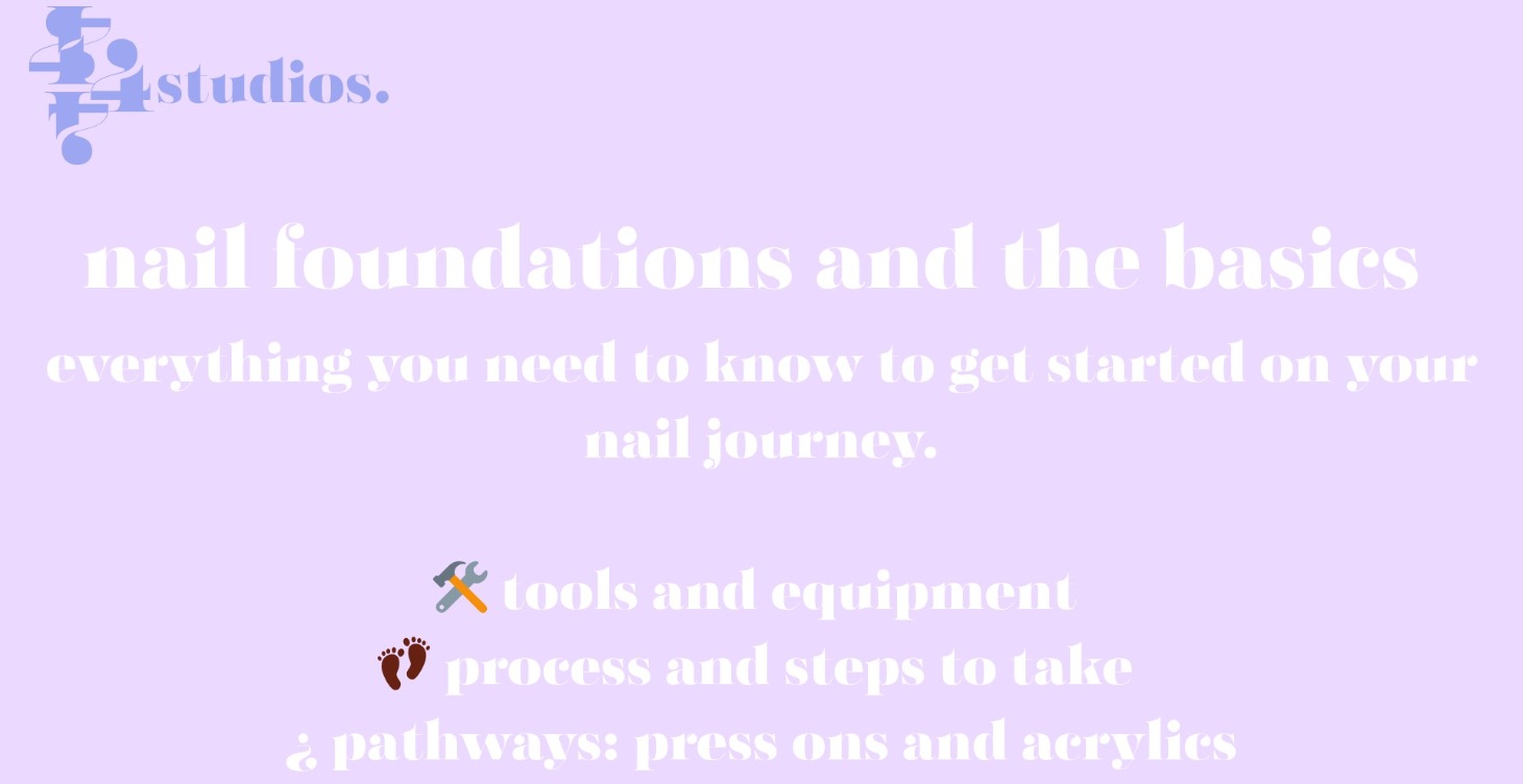 NAIL FOUNDATIONS AND THE BASICS