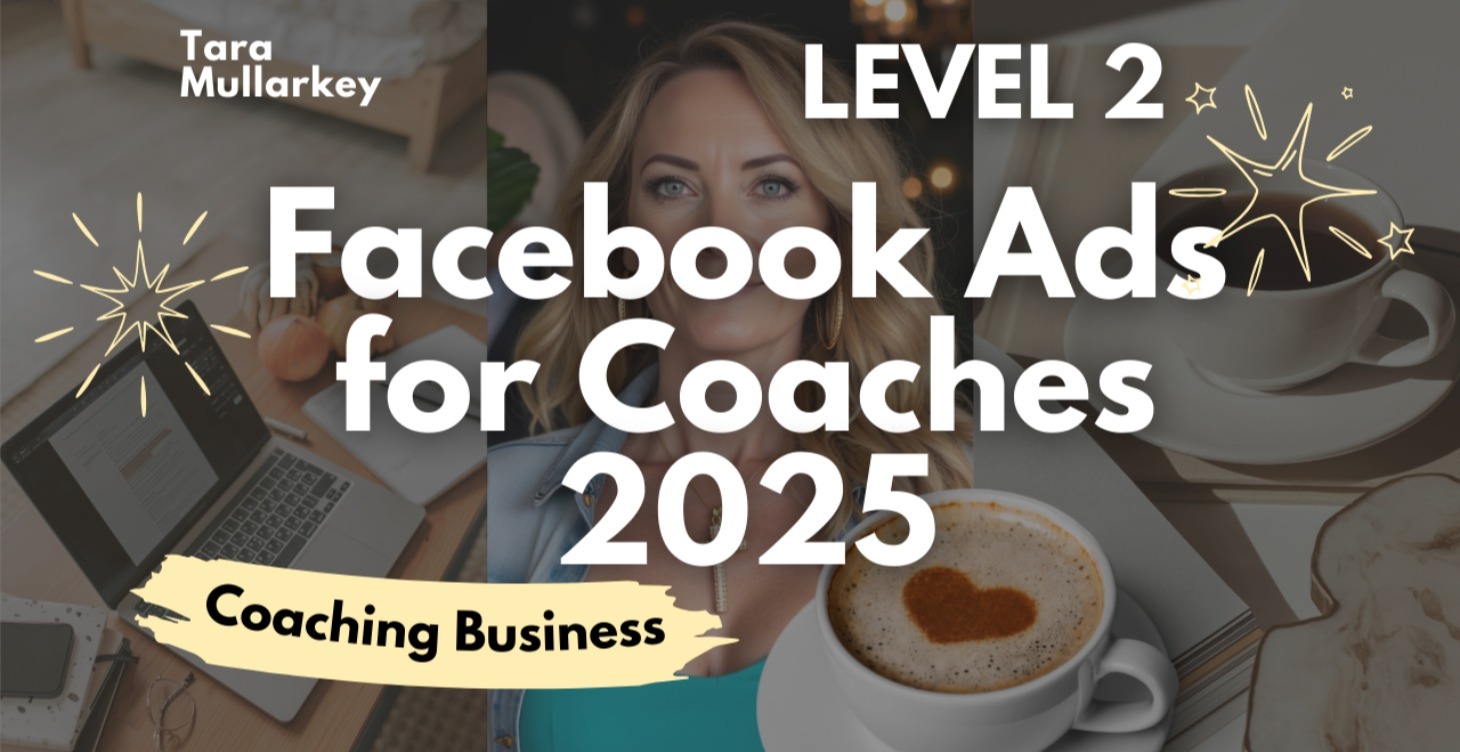 Level 2 | Facebook Ads for Coaches 2025