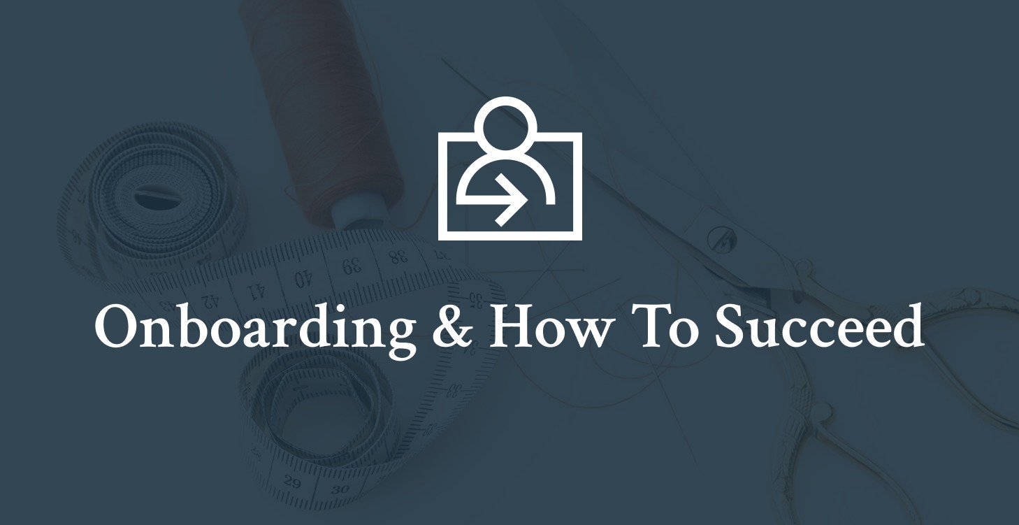 Onboarding & How to Succeed