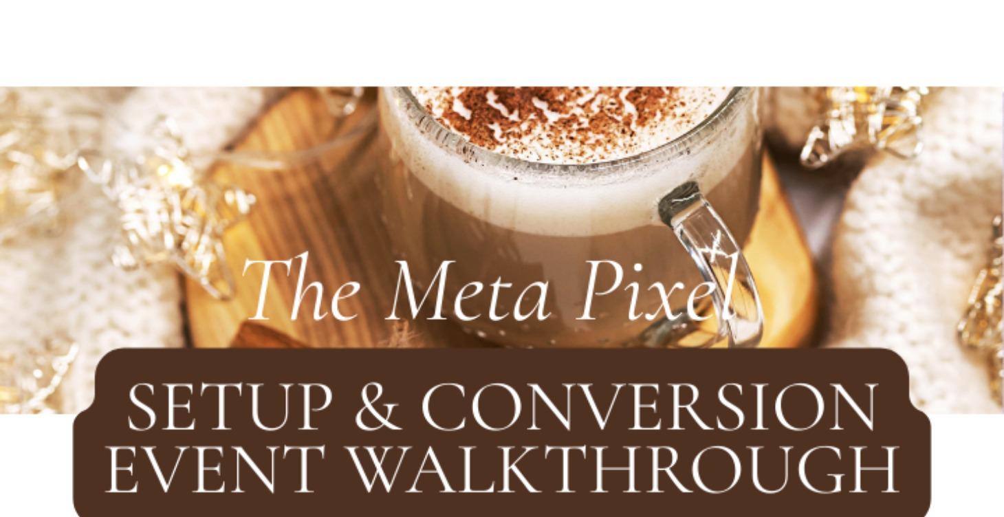 Meta Pixel: Setup & Conversions