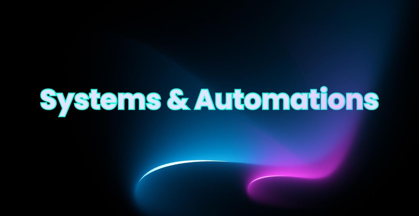 Systems and automations