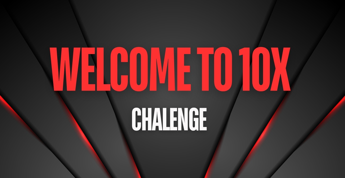 10X CHALLENGE - WELCOME VIDEO- SYSTEM IO