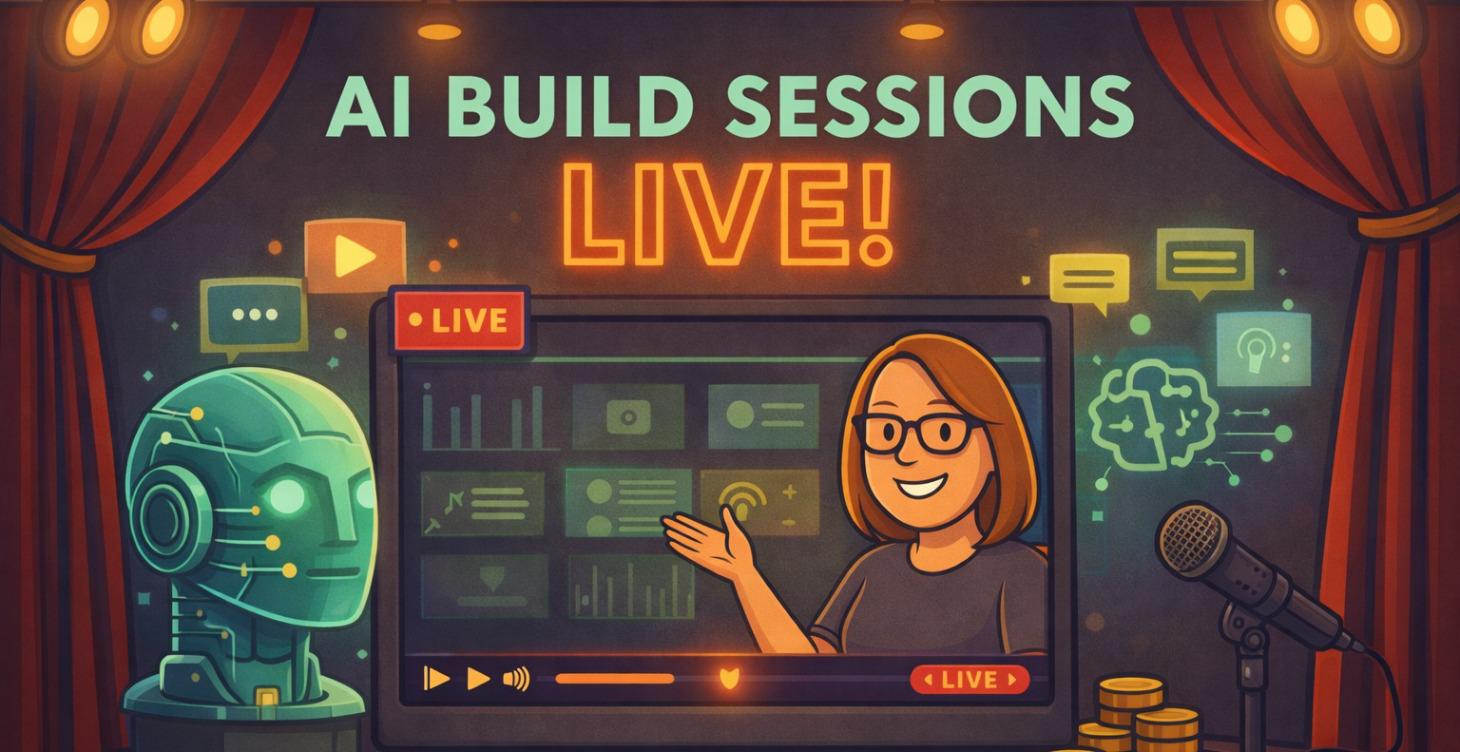 AI Build Sessions Live!