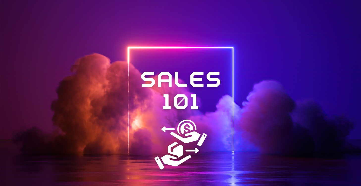 Sales 101 - The Basics ✅