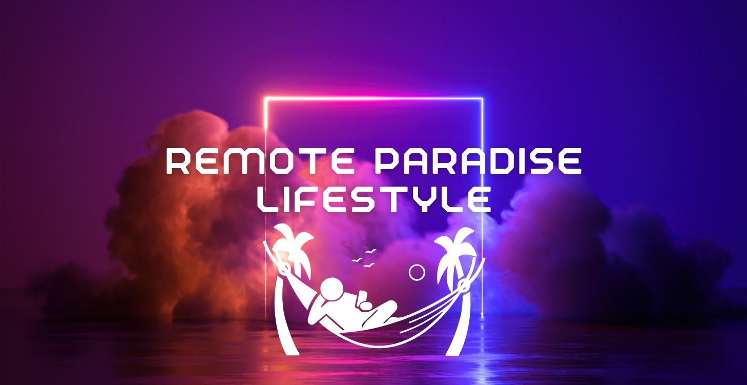 Remote Lifestyle 🌴