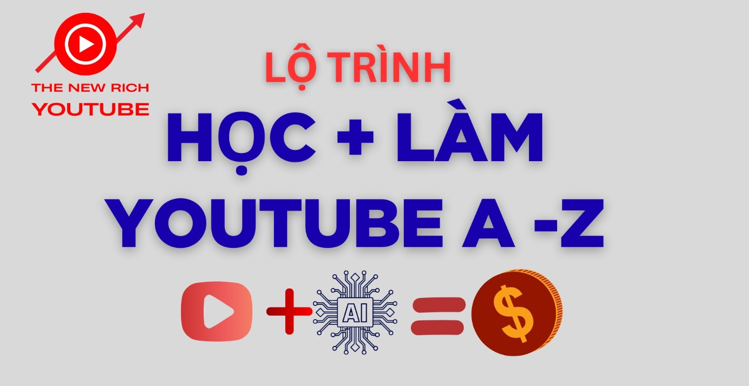 Lộ trình học và làm Youtube từ A-Z cho người mới