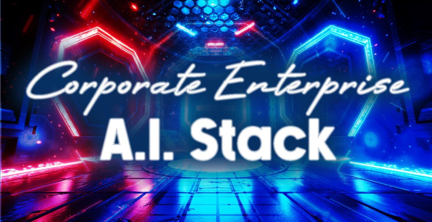 Corporate Enterprise A.I. Stack