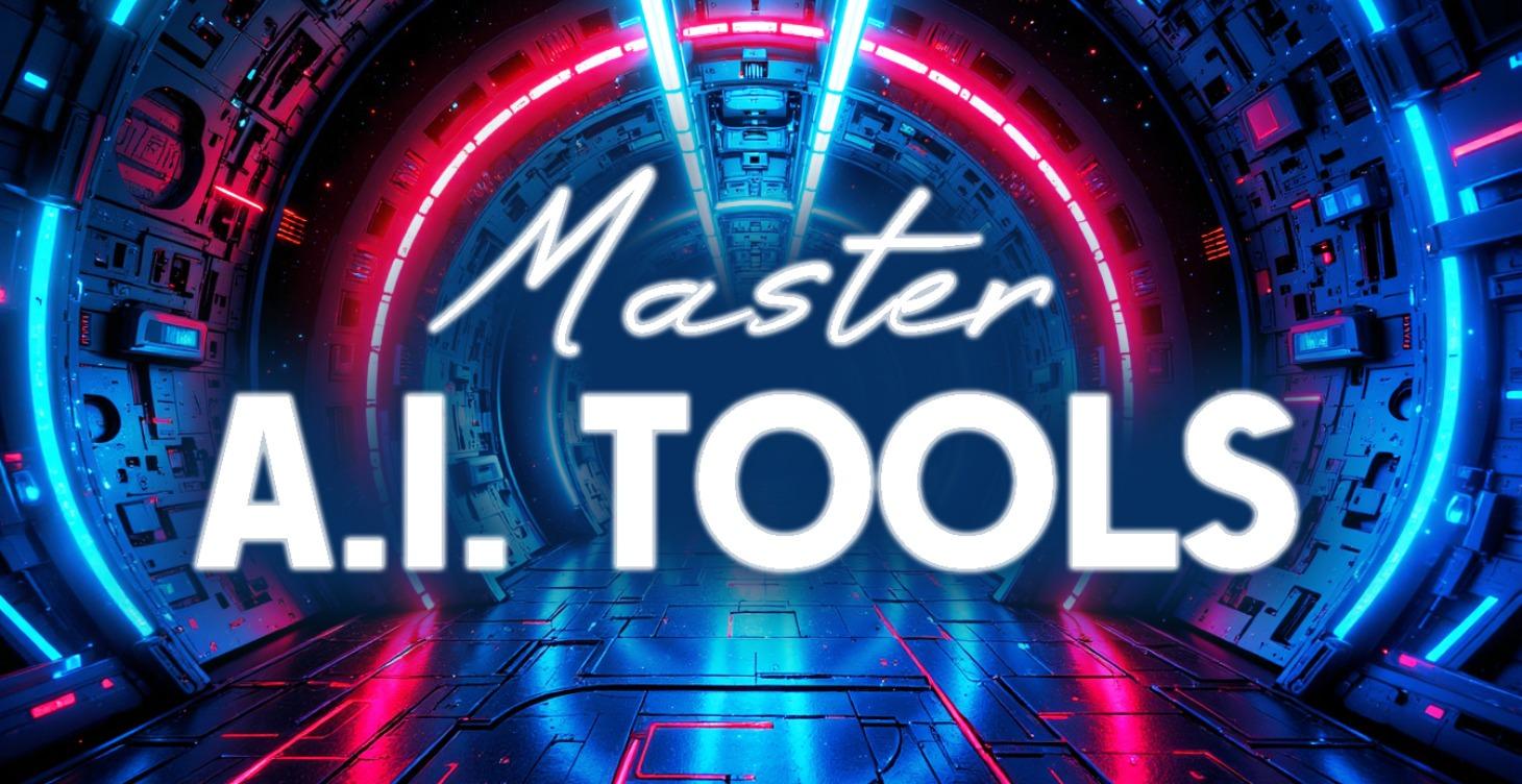 Master A.I. Tools