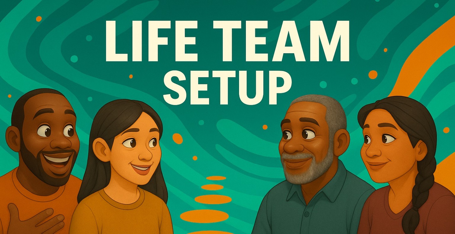 Life Team Setup