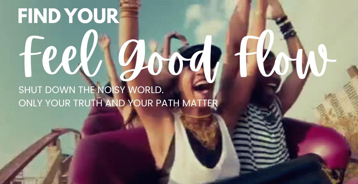 THE FEEL GOOD FLOW - the FOUNDATION