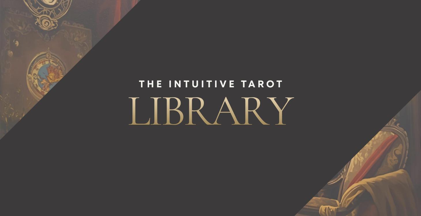 The Intuitive Tarot Library
