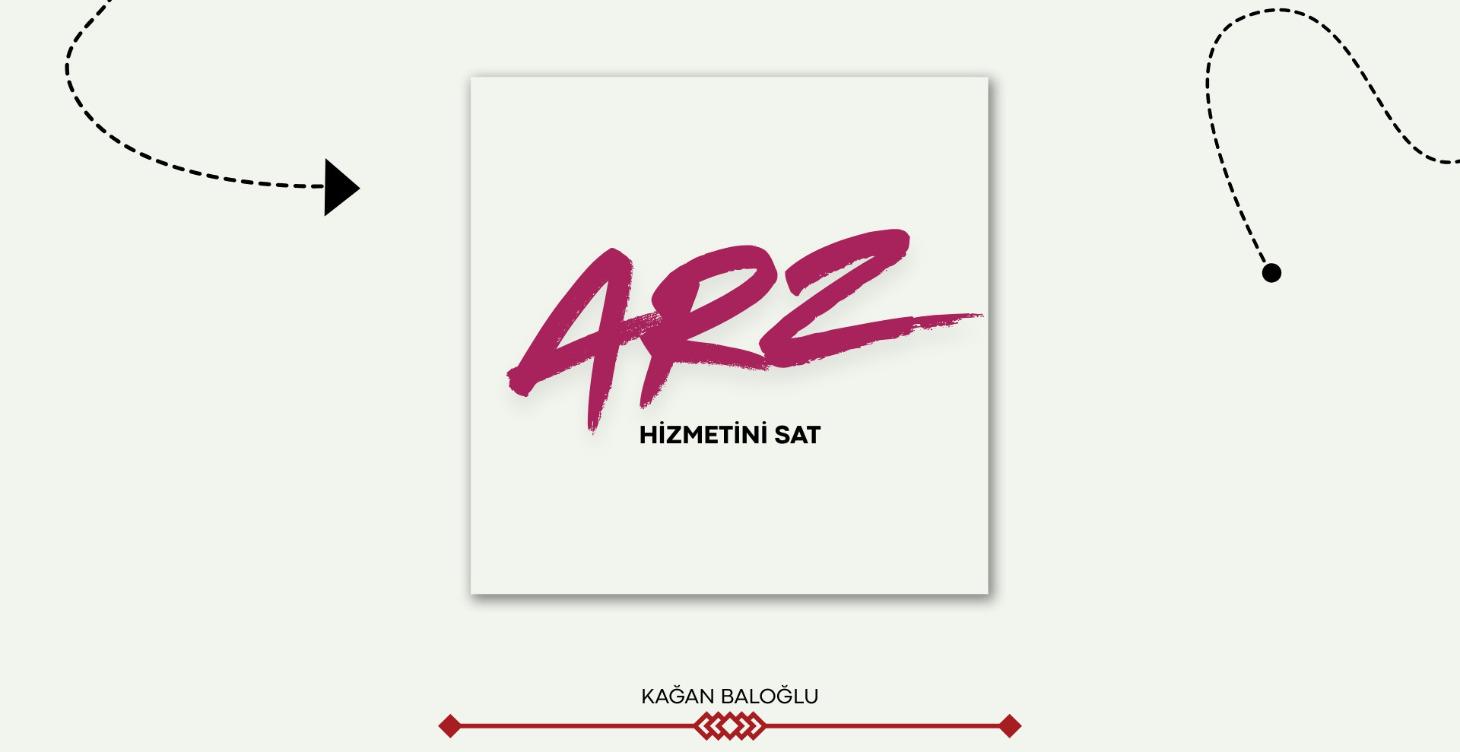 ARZ İLE HİZMETİNİ SAT